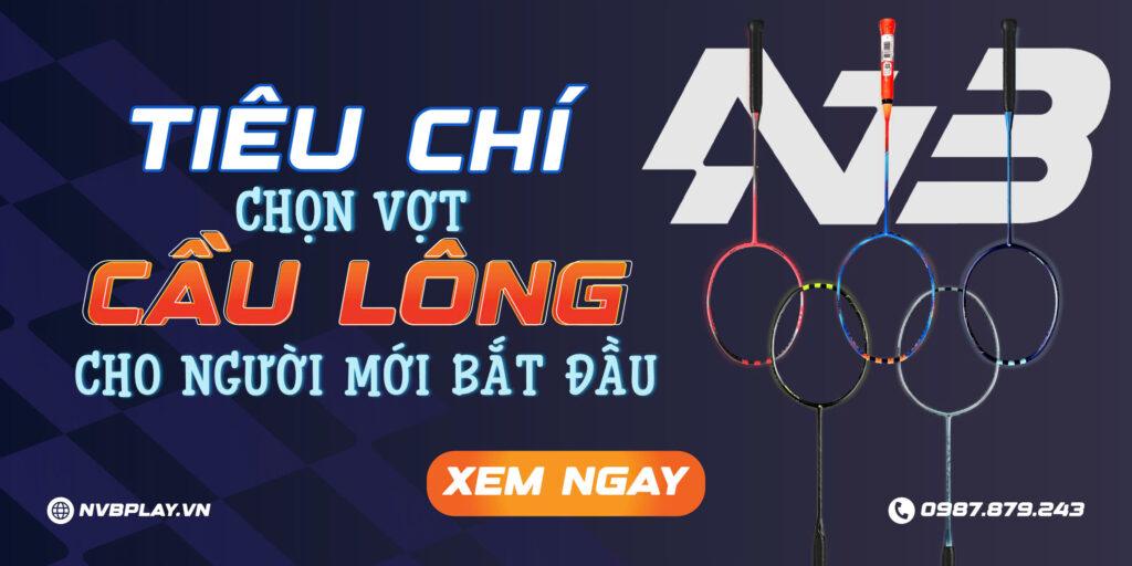 Tiêu chí chọn vợt cầu lông cho người mới bắt đầu