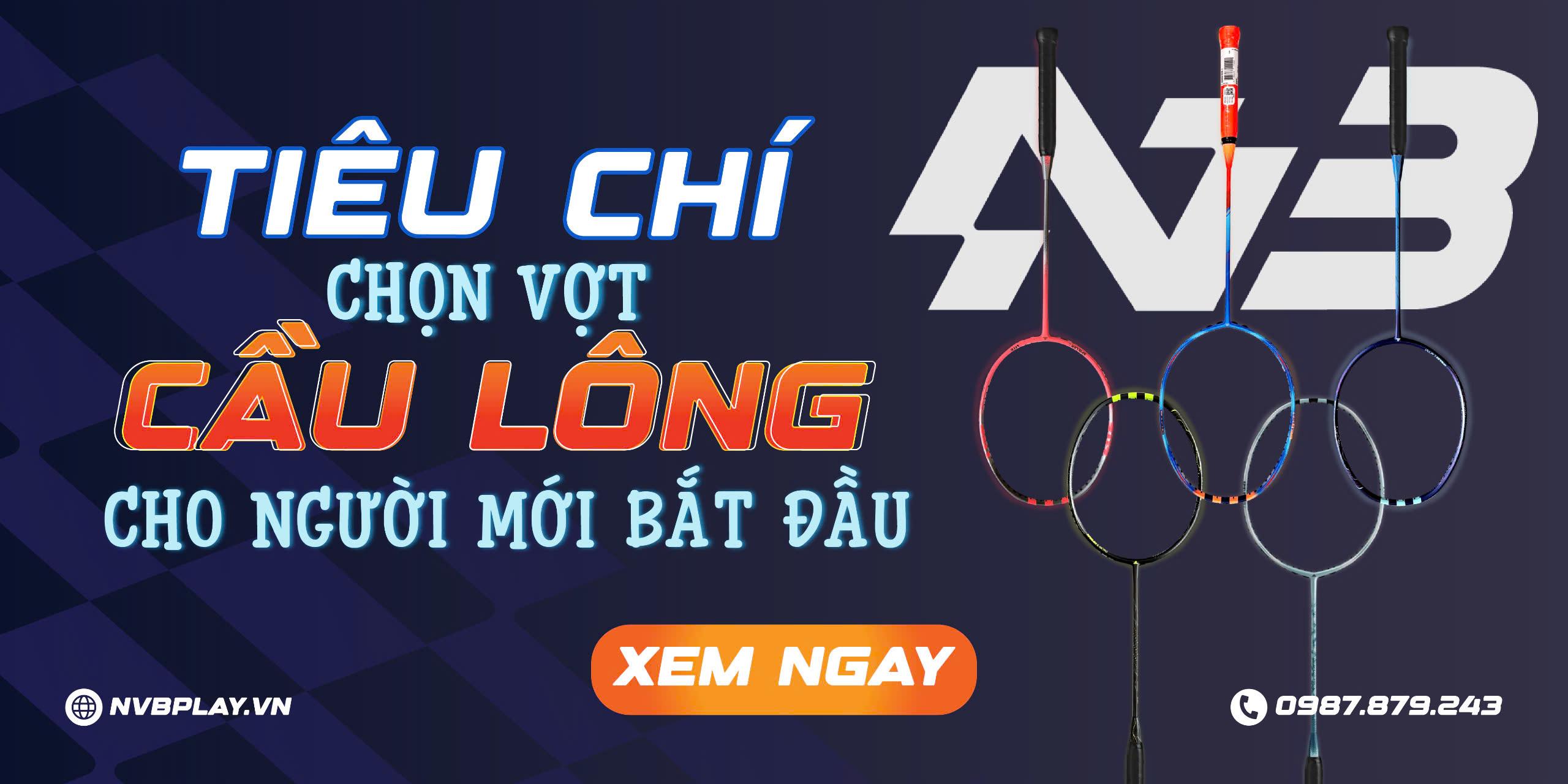 Tiêu chí chọn vợt cầu lông cho người mới bắt đầu