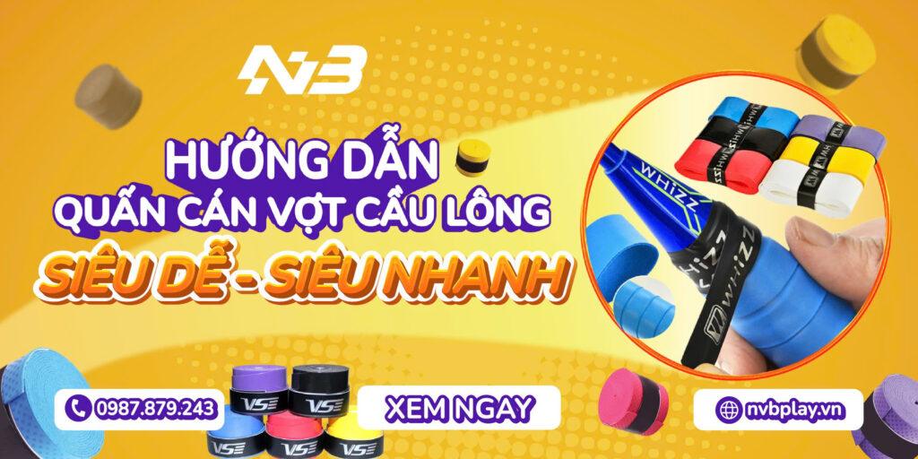 Bí quyết quấn cán vợt cầu lông siêu tốc, siêu đơn giản