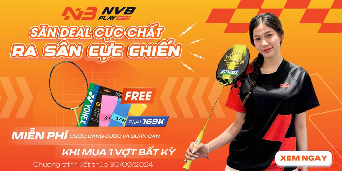 SẮM VỢT CẦU LÔNG, SĂN QUÀ 169.000 VND | NVB PLAY