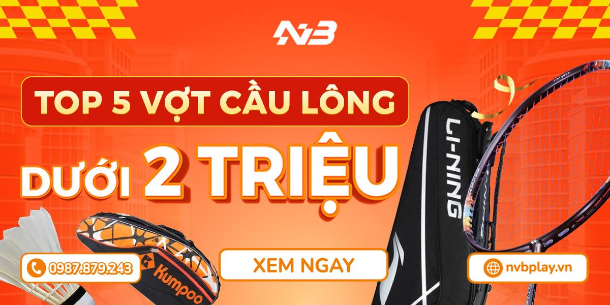 Top 5 Vợt Cầu Lông Giá Dưới 2 Triệu Đồng Dành Cho Bạn