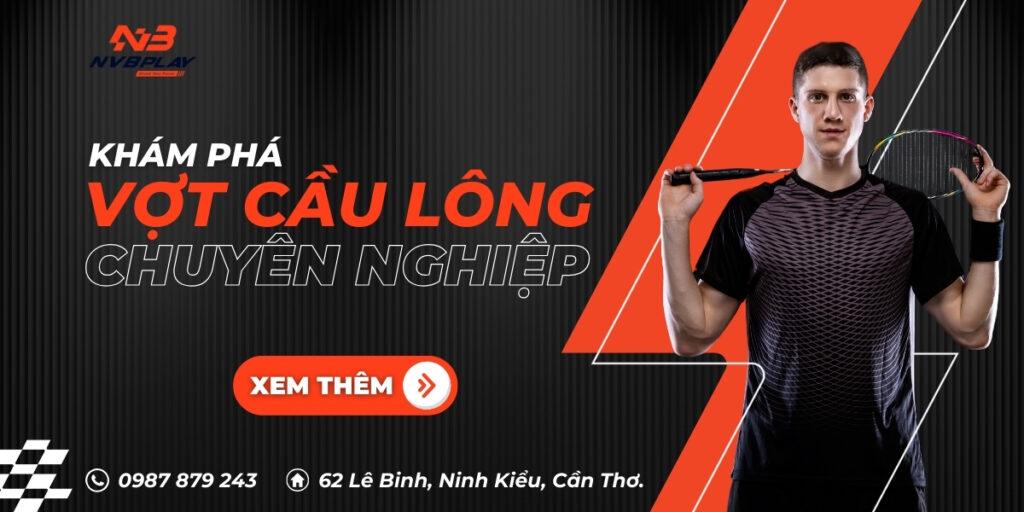 Khám phá vợt cầu lông chuyên nghiệp nâng cao kỹ năng chơi