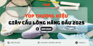 Top Thương Hiệu Giày Cầu Lông Hàng Đầu 2025