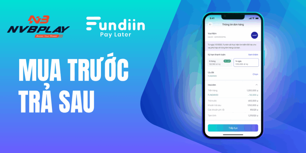 Hướng Dẫn Thanh Toán Trả Góp Qua FUNDIIN tại NVBPlay - Mua Trước, Trả Sau Siêu Dễ!